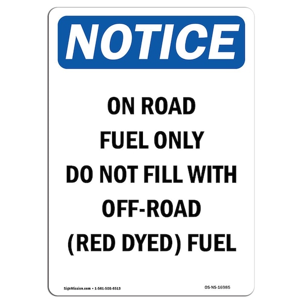 Safety Sign, OSHA Notice, 5" Height, On Road Fuel Only Do Not Fill Sign, Portrait, 10PK
